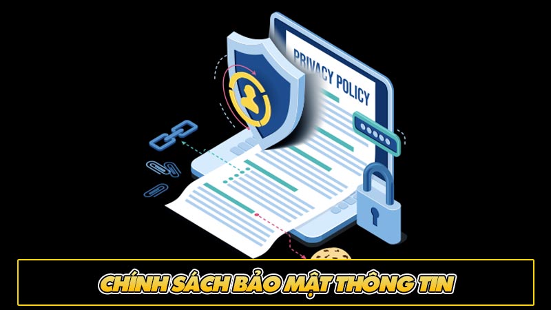 Chính sách bảo mật thông tin